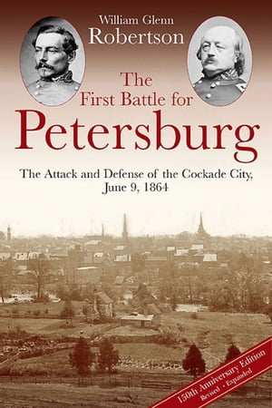 The First Battle for Petersburg