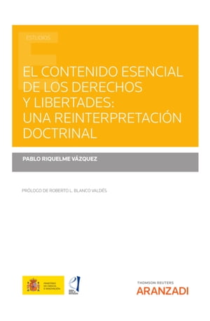 El contenido esencial de los derechos y libertades: una reinterpretaci?n doctrinal