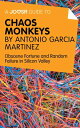 A Joosr Guide to... Chaos Monkeys by Antonio Garc a Mart nez: Obscene Fortune and Random Failure in Silicon Valley【電子書籍】 Joosr