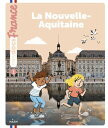 La Nouvelle-Aquitaine【電子書籍】[ Anne Morel ]