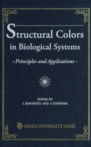 Structural Colors in Biological Systems【電子書籍】[ 木下修一 ]