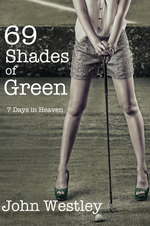 ŷKoboŻҽҥȥ㤨69 Shades of Green (7 Days in HeavenŻҽҡ[ John Westley ]פβǤʤ411ߤˤʤޤ
