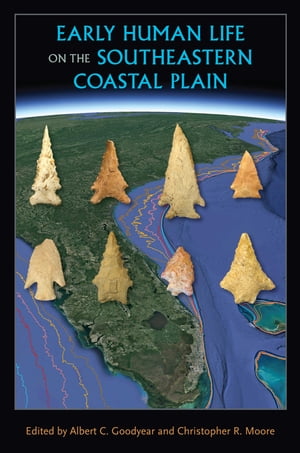 Early Human Life on the Southeastern Coastal PlainŻҽҡ