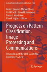 Progress on Pattern Classification, Image Processing and Communications Proceedings of the CORES and IP&C Conferences 2023【電子書籍】