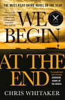 We Begin at the End Crime Novel of the Year Award Winner 2021【電子書籍】[ Chris Whitaker ]