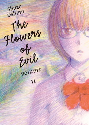 The Flowers of Evil 11【電子書籍】[ Shuzo Oshimi ]