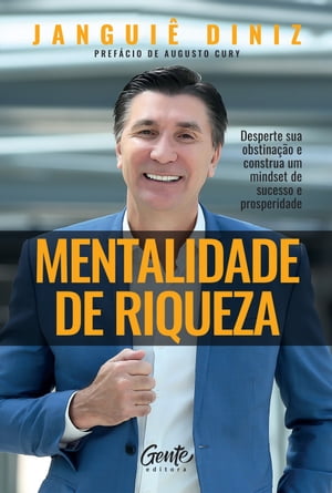 Mentalidade de riqueza Desperte sua obstina??o e construa um mindset de sucesso e prosperidadeŻҽҡ[ Jangui? Diniz ]