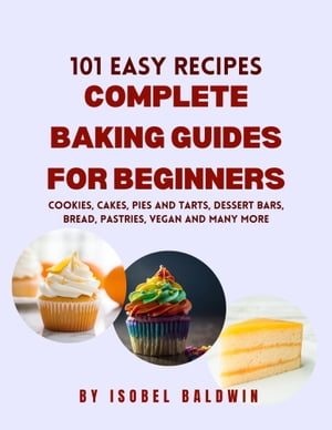 Complete Baking Guides for Beginners