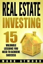 ŷKoboŻҽҥȥ㤨Real Estate Investing 15 Valuable Lessons You Need To Achieve SuccessŻҽҡ[ Mark Atwood ]פβǤʤ350ߤˤʤޤ