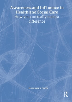 Awareness and Influence in Health and Social Care The Epidemiologically Based Needs Assessment R..