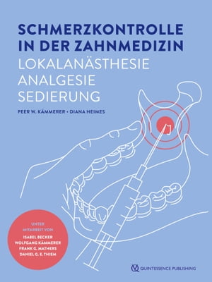 Schmerzkontrolle in der Zahnmedizin Lokalan?sthesie, Analgesie, SedierungŻҽҡ[ Peer W. K?mmerer ]