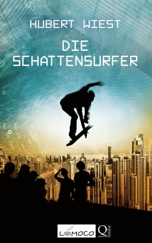 Die Schattensurfer【電子書籍】[ Hubert Wie