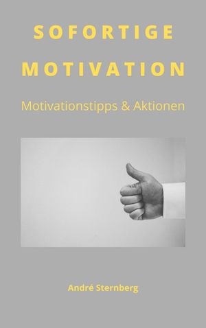 Sofortige Motivation Motivationstipps & Aktionen