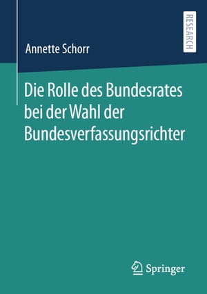 Die Rolle des Bundesrates bei der Wahl der Bundesverfassungsrichter