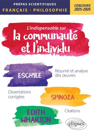 L'indispensable sur la communaut? et l'individu Pr?pas scientifiques. Fran?ais-Philosophie. Concours 2025-2026