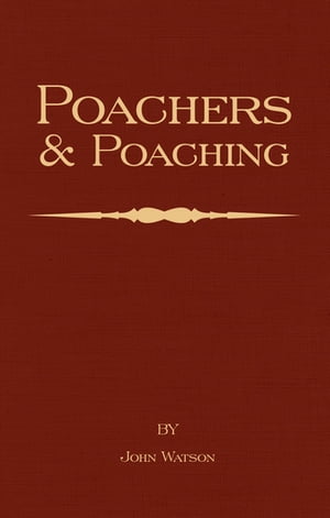 Poachers and Poaching - Knowledge Never Learned in Schools