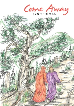 Come Away A Forty-Day JourneyŻҽҡ[ Lynn Human ]