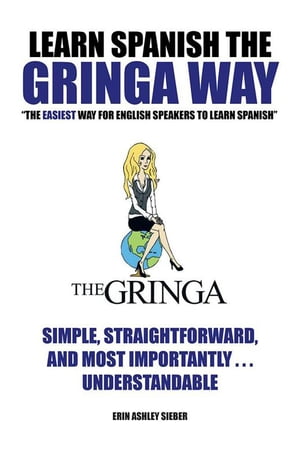Learn Spanish the Gringa Way