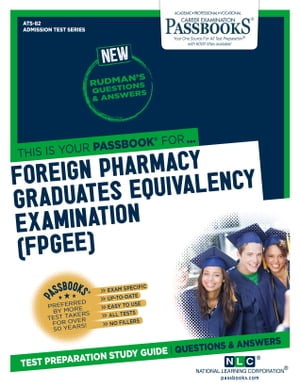 FOREIGN PHARMACY GRADUATES EQUIVALENCY EXAMINATION (FPGEE)