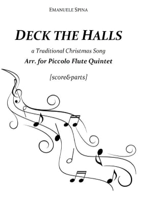 Deck The Halls A Traditional Christmas Song arr. for Piccolo Flute Quintet. [SCORE&PARTS]【電子書籍】[ Emanuele Spina ]