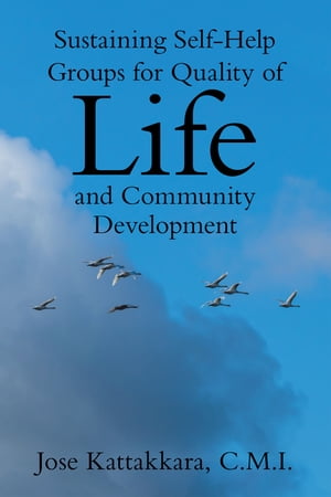 Sustaining Self-Help Groups for Quality of Life and Community Development