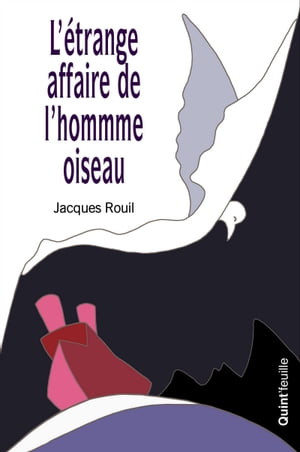 L'?trange affaire de l'homme oiseau【電子書籍】[ Jacques Rouil ]