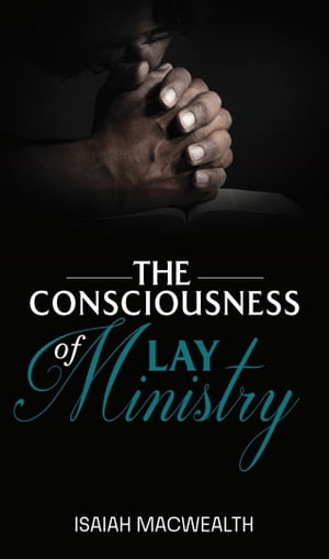 THE CONSCIOUSNESS OF LAY MINISTRY