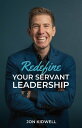 ŷKoboŻҽҥȥ㤨Redefine Your Servant LeadershipŻҽҡ[ Jon Kidwell ]פβǤʤ1,450ߤˤʤޤ