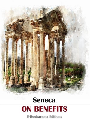 On Benefits【電子書籍】[ Seneca ]