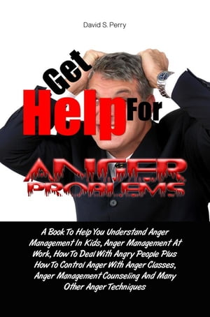 Get Help For Anger Problems