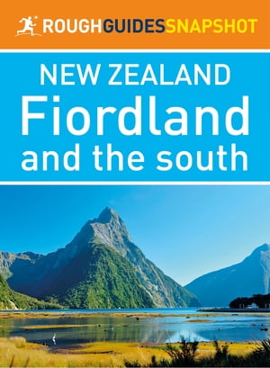 Fiordland and the south (Rough Guides Snapshot N