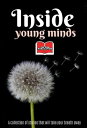 Inside Young Minds A collection of short stories and poems that will take your breath away【電子書籍】
