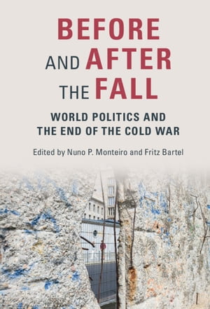 Before and After the Fall World Politics and the End of the Cold WarŻҽҡ
