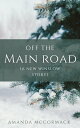 ŷKoboŻҽҥȥ㤨Off the Main Road A New Winslow Prequel NovellaŻҽҡ[ Amanda McCormack ]פβǤʤ299ߤˤʤޤ