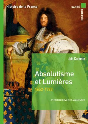 Absolutisme et Lumi?res (1652-1783) - 9e ?dition【電子書籍】[ Jo?l Cornette ]