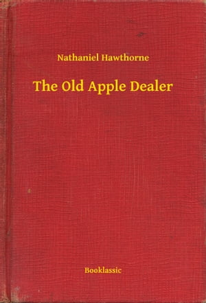 The Old Apple Dealer【電子書籍】[ Nathanie