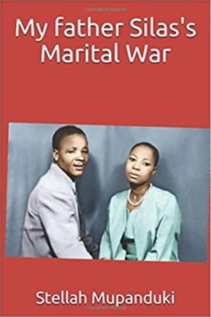 My father Silas's Marital War