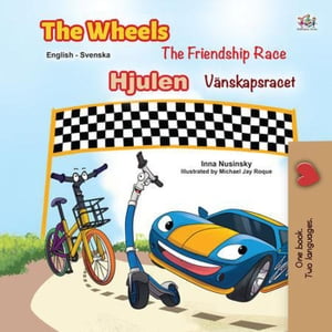 The Wheels The Friendship Race Hjulen V?nskapsracet English Swedish Bilingual CollectionŻҽҡ[ Inna Nusinsky ]