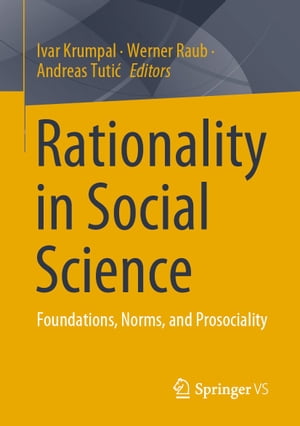 Rationality in Social Science Foundations, Norms, and Prosociality