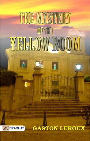 ŷKoboŻҽҥȥ㤨THE MYSTERY of THE YELLOW ROOMŻҽҡ[ Gaston Leroux ]פβǤʤ162ߤˤʤޤ