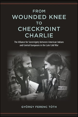 From Wounded Knee to Checkpoint Charlie