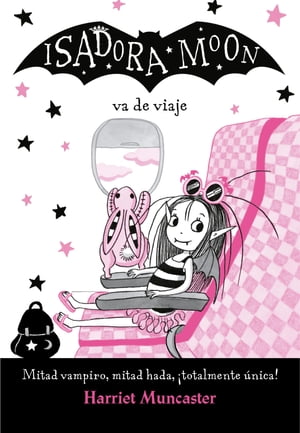 Isadora Moon 9 - Isadora Moon va de viaje ?Un libro m?gico!Żҽҡ[ Harriet Muncaster ]