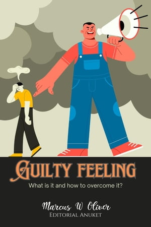 Guilty Feeling【電子書籍】[ Marcus W. Oliver ]