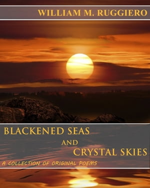 ŷKoboŻҽҥȥ㤨Blackened Seas And Crystal SkiesŻҽҡ[ William M. Ruggiero ]פβǤʤ101ߤˤʤޤ