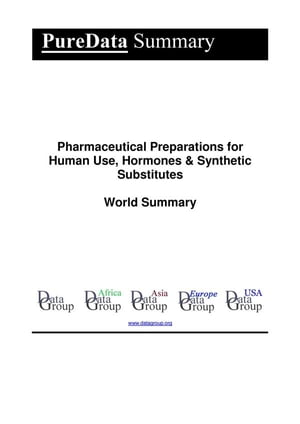 Pharmaceutical Preparations for Human Use, Hormones & Synthetic Substitutes World Summary Market Sector Values & Financials by Country