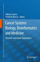 Cancer Systems Biology, Bioinformatics and Medicine Research and Clinical Applications