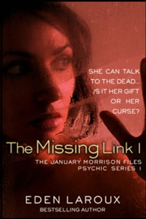 ŷKoboŻҽҥȥ㤨The Missing Link 1: The January Morrison Files, Psychic Series 1 The January Morrison Files, Psychic SeriesŻҽҡ[ Eden Laroux ]פβǤʤ89ߤˤʤޤ