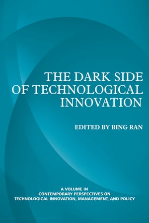 The Dark Side of Technological Innovation