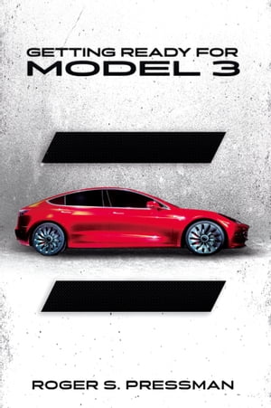 Getting Ready for Model 3