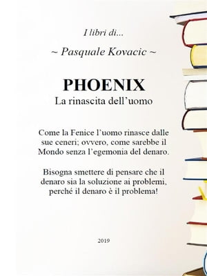 PHOENIX La rinascita dell'uomo